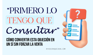 Lee más sobre el artículo «PRIMERO LO TENGO QUE CONSULTAR»