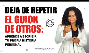 Lee más sobre el artículo DEJA DE REPETIR EL GUIÓN DE OTROS