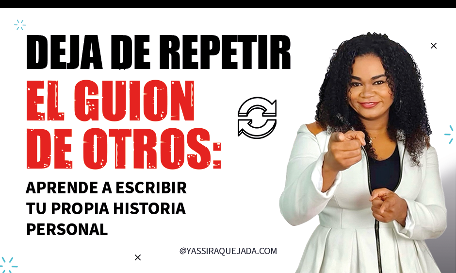 En este momento estás viendo DEJA DE REPETIR EL GUIÓN DE OTROS